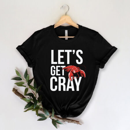 Lets Get Cray -Crawfish